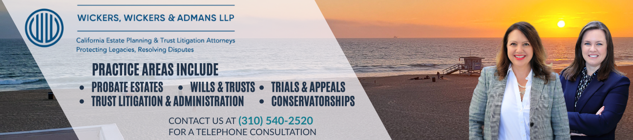 Estate, Conservatorship, Probate, Family, Custody, Divorce, Business Lawyers in the South Bay Two women in business attire stand on a beach at sunset with text promoting estate planning and litigation law services from Wickers, Wickers & Admans LLP.