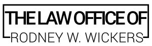 Law Office of Rodney W. Wickers